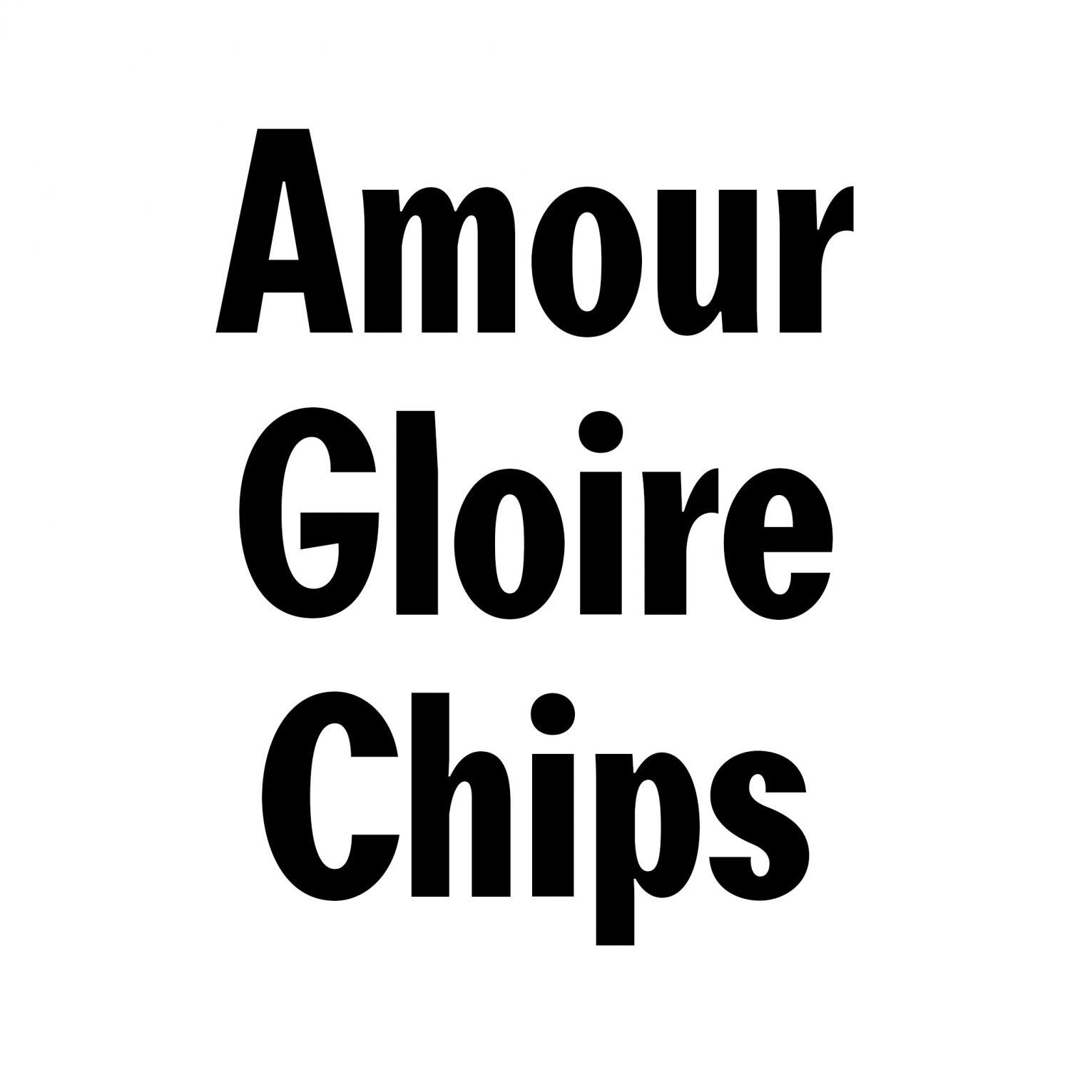 Amour, Gloire & Chips